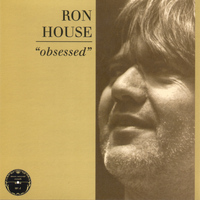 Ron House - Obsessed