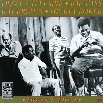 Dizzy Gillespie, Ray Brown, Joe Pass, Mickey Roker - Dizzy's Big 4