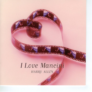 Harry Allen - I Love Mancini
