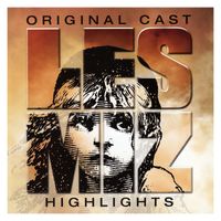 Claude-Michel Schönberg & Alain Boublil - Les Misérables Highlights (Original London Cast Recording)