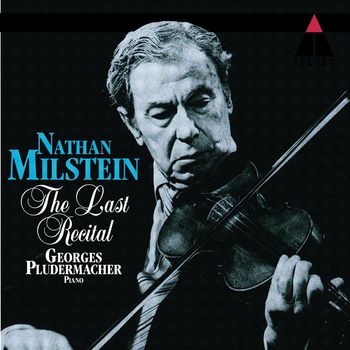 Nathan Milstein - Nathan Milstein - The Last Recital