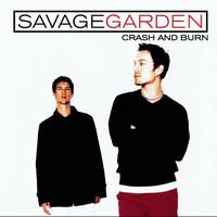 Savage Garden - Crash And Burn