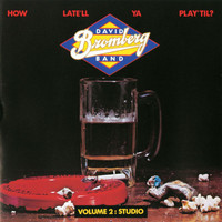 David Bromberg Band - How Late'll Ya Play 'Till?