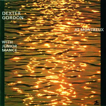 Dexter Gordon, Junior Mance - At Montreux With Junior Mance