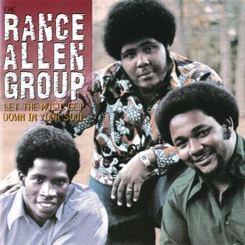 The Rance Allen Group - Let The Music Get Down In Your Soul