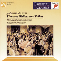 Eugene Ormandy - Johann Strauss II: Waltzes & Polkas