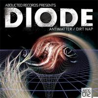 Diode - Antimatter/ Dirt Nap