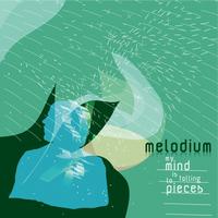Melodium - My mind is falling to pieces