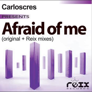 Carloscres - Afraid of Me EP