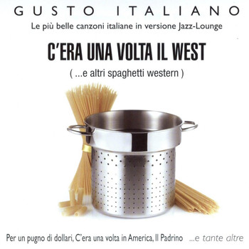 Massimo Faraò - Gusto Italiano - C'Era Una Volta Il West