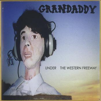 GRANDADDY - Under The Western Freeway