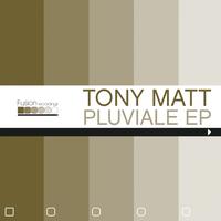 Tony Matt - Pluviale EP