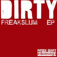 Freakslum - The Dirty EP
