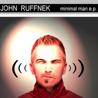 John Ruffnek - Minimal Man E. p.