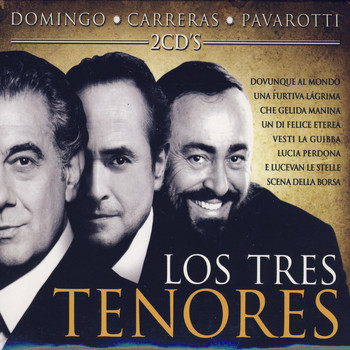 The Three Tenors - Los Tres Tenores