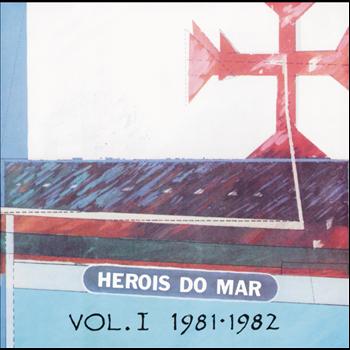 Heróis Do Mar - Heróis Do Mar Vol. I (1981-1982)