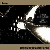 Plan-E - The Hands Of God EP