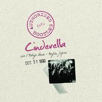 Cinderella - Authorized Bootleg - Live/Tokyo Dome - Tokyo, Japan Dec 31, 1990