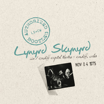 Lynyrd Skynyrd - Authorized Bootleg - Live Cardiff Capitol Theatre, Cardiff, Wales, November 4, 1975