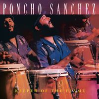 Poncho Sanchez - Keeper Of The Flame