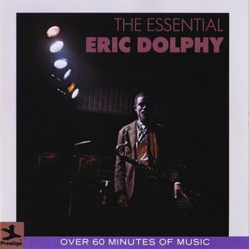 Eric Dolphy - The Essential Eric Dolphy