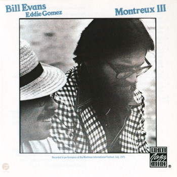 Bill Evans, Eddie Gomez - Montreux III
