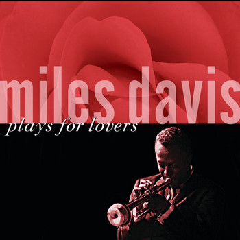 Miles Davis - Miles Davis Plays For Lovers