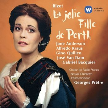 June Anderson, Alfredo Kraus, Nouvel Orchestre philharmonique de Radio France & Georges Prêtre - Bizet: La jolie fille de Perth