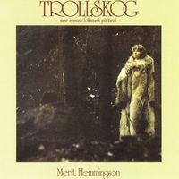 Merit Hemmingson - Trollskog (Mer Svensk Folkmusik På Beat)