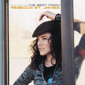 Rebecca St. James - Wait For Me:The Best From RSJ