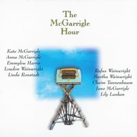 Kate & Anna McGarrigle - The McGarrigle Hour