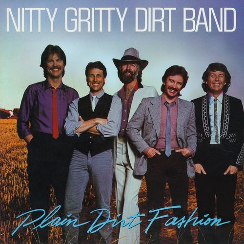 Resultado de imagem para Nitty Gritty Dirt Band Plain Dirt Fashion