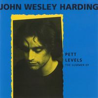 John Wesley Harding - Pett Levels - The Summer EP