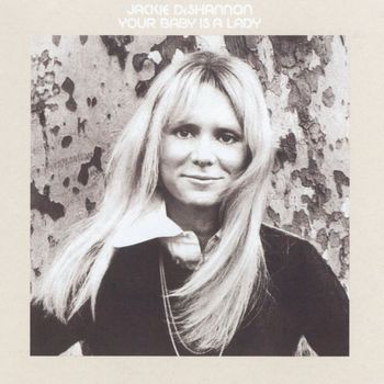 Jackie DeShannon - Your Baby Is A Lady