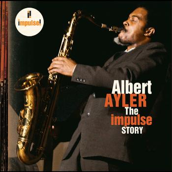 Albert Ayler - The Impulse Story