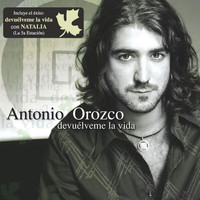 Antonio Orozco - Devuelveme La Vida
