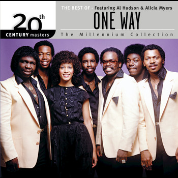 One Way Featuring Al Hudson - The Best Of One Way Featuring Al Hudson & Alicia Myers 20th Century Masters The Millennium Collection