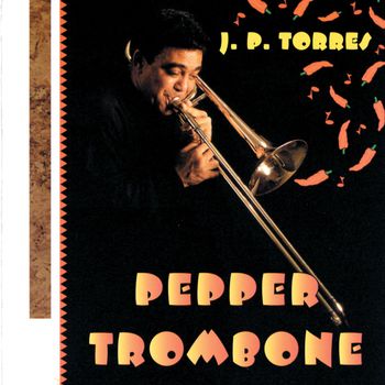 J.P. Torres - Pepper Trombone
