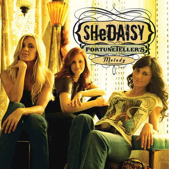 SHeDAISY - Fortuneteller's Melody