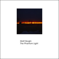 Matt Borghi - The Phantom Light