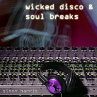 Simon Harris - Wicked Disco & Soul Breaks