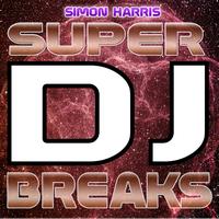 Simon Harris - Super DJ Breaks