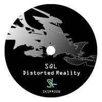 SQL - Distorted Reality EP