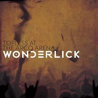 Wonderlick - Topless At The Arco Arena (Explicit)