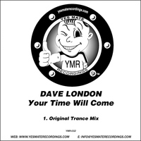 Dave London - Your Time Will Come