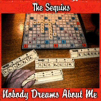 The Sequins - Nobody Dreams About Me / Dear Old Bill