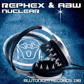 Rephex & ABW - Nuclear