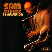 Sam Rivers - Celebration