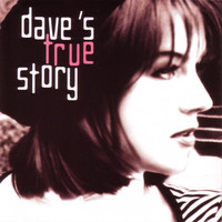 Dave's True Story - Dave's True Story [version 2002]