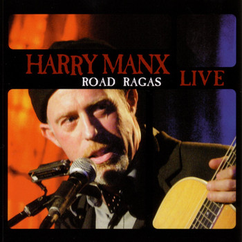 Harry Manx - Road Ragas
